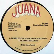12'' - The  Controllers - I Gambled On Your Love And I Lost / If Tears Were Pennies