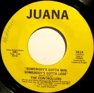 The Controllers - Somebody's Gotta Win, Somebody's Gotta Lose / Feeling A Feeling