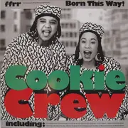 LP - The Cookie Crew - Born This Way!