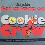 The Cookie Crew - Got To Keep On