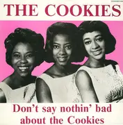 LP - The Cookies - Don't Say Nothin' Bad About The Cookies