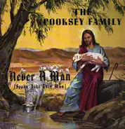 The Cooksey Family - Never A Man (Spake Like This Man)