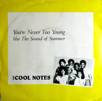 The Cool Notes - You're Never Too Young