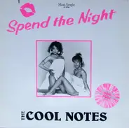 The Cool Notes - Spend The Night