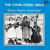 The Coon Creek Girls - Early Radio Favorites