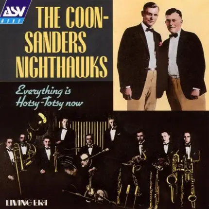The Coon-Sanders Nighthawks - Everything is Hotsy-Totsy Now