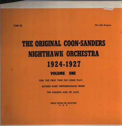 The Coon-Sanders Nighthawks - The Original Coon-Sanders Nighthawk Orchestra 1924-1927 Volume One