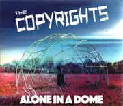 CD - The Copyrights - Alone In A Dome - Digipak