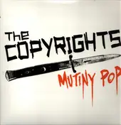 The Copyrights - Mutiny Pop