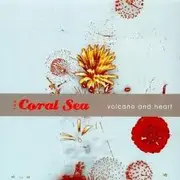 CD - The Coral Sea - Volcano And Heart