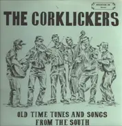 The Corklickers - Old-Time Tunes & Songs From The South