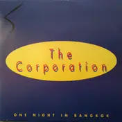 The Corporation - One Night In Bangkok