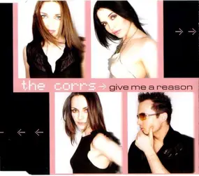 The Corrs - Give Me A Reason