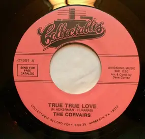 The Corvairs - True True Love / Hey Sally Mae