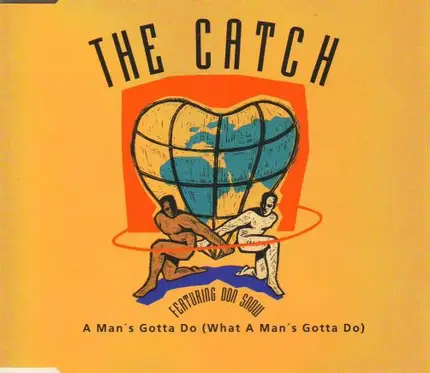 The Catch Featuring Don Snow - A Man's Gotta Do (What A Man's Gotta Do)