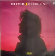 the catch - The difference