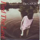 7inch Vinyl Single - The Catch - Find The Love