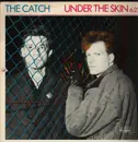 12inch Vinyl Single - The Catch - Under The Skin
