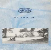 7inch Vinyl Single - The Catcher - The Longest Day