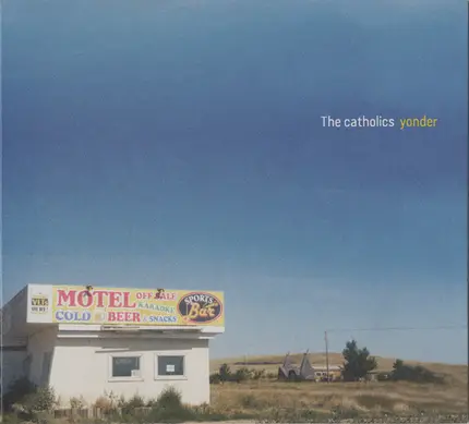 The Catholics - Yonder