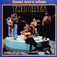 The Cats - Times Were When