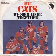 The Cats - We Should Be Together / Looking Back Over My Yesterday