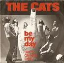 7inch Vinyl Single - The Cats - Be My Day
