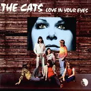 The Cats - Love in Your Eyes