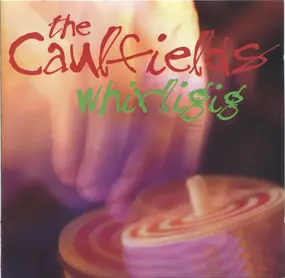 Caulfields - Whirligig
