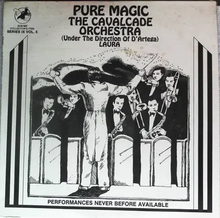 The Cavalcade Orchestra Under The Direction Of Al D'Artega - Pure Magic
