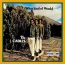 CD - The Cables - What Kind Of World