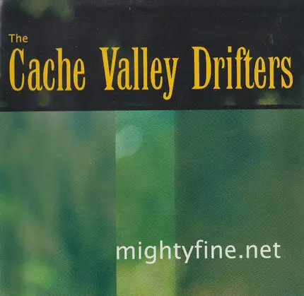 The Cache Valley Drifters - Mightyfine.net