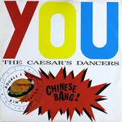 The Caesar's Dancers - You / Chinese Bang