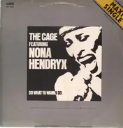 The Cage Featuring Nona Hendryx - Do What Ya Wanna Do