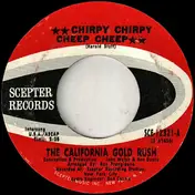 The California Gold Rush - Chirpy Chirpy Cheep Cheep / Let's Get It On Today