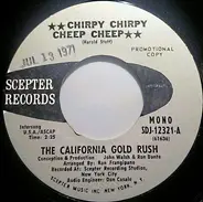The California Gold Rush - Chirpy Chirpy Cheep Cheep