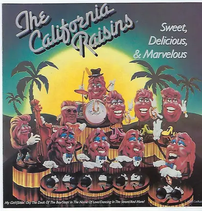 The California Raisins - Sweet, Delicious, & Marvelous
