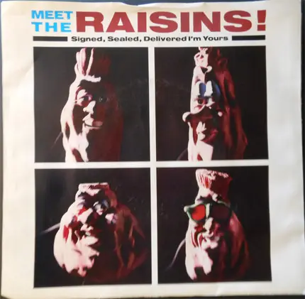 The California Raisins - Signed, Sealed, Delivered I'm Yours