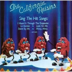 The California Raisins - Sing the Hit Songs