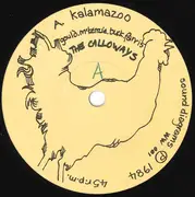 7inch Vinyl Single - The Calloways - Kalamazoo
