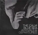 CD - The Calm Blue Sea - Arrivals & Departures - Digisleeve