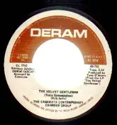 The Camarata Contemporary Chamber Group - The Velvet Gentleman / Embryons Desseches (D'Holothurie)