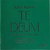 The Cambridge Singers - Te Deum And Other Church Music