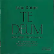 CD - The Cambridge Singers , City Of London Sinfonia Conducted By John Rutter - Te Deum And Other Church Music