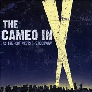 The Cameo In - As The Foot Meets The Doorway