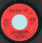 The Campbell Brothers - (I've Learned Now) What It Takes To Live