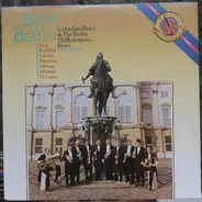 The Canadian Brass & Blechbläser-Ensemble Der Berliner Philharmoniker - Brass in Berlin