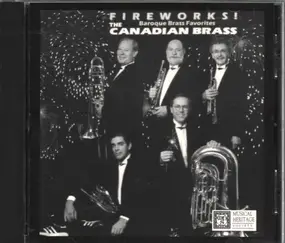 Canadian Brass - Fireworks! Baroque Brass Favorites