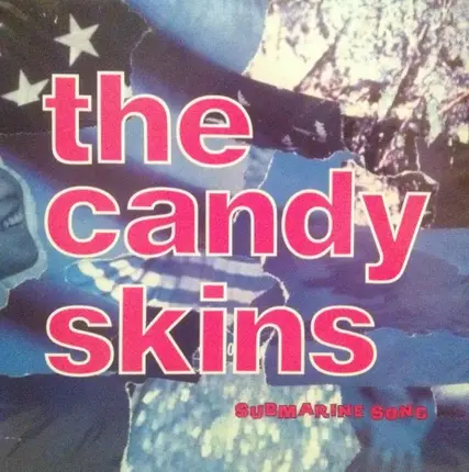 The Candy Skins, The Candyskins - Submarine Song