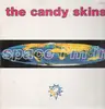 LP - The Candy Skins, The Candyskins - Space I'm In